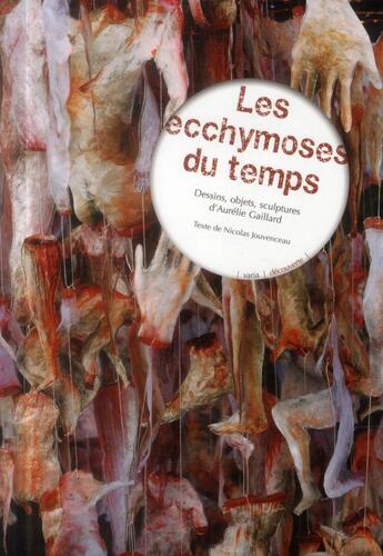 Couverture du livre « Les ecchymoses du temps » de Jouvenceau Nicolas aux éditions Fage