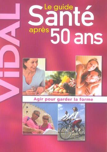 Couverture du livre « Le guide de la santé après 50 ans » de  aux éditions Vidal