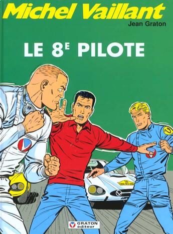 Couverture du livre « Michel Vaillant T.8 ; le 8ème pilote » de Jean Graton aux éditions Graton