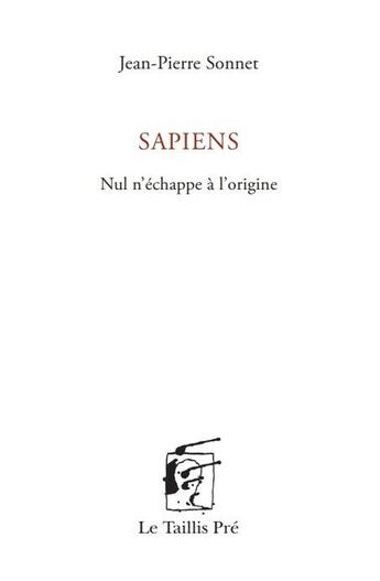 Couverture du livre « Sapiens » de Jean-Pierre Sonnet aux éditions Taillis Pre