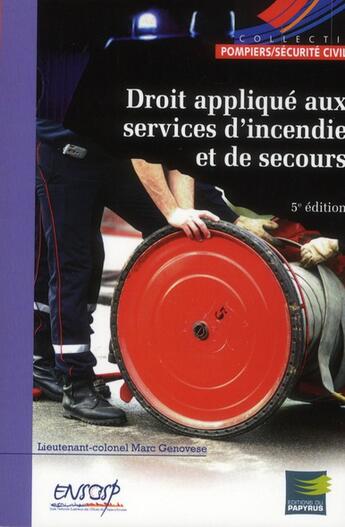 Couverture du livre « Droit applique aux services d incendie et de secours » de Marc Genovese aux éditions Papyrus