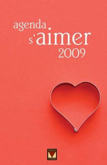 Couverture du livre « Agenda s'aimer (2009) » de  aux éditions Modus Vivendi