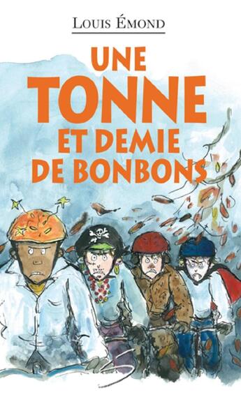 Couverture du livre « Une tonne et demie de bonbons » de Emond Louis aux éditions Soulières éditeur