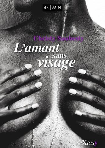 Couverture du livre « L'amant sans visage » de Christy Saubesty aux éditions Numeriklivres