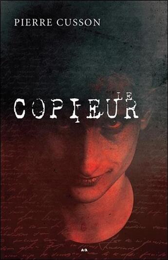 Couverture du livre « Le copieur » de Pierre Cusson aux éditions Ada