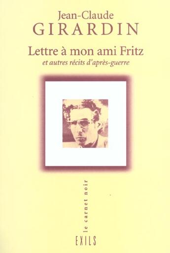 Couverture du livre « Lettre a mon ami fritz » de Jean-Claude Girardin aux éditions Exils