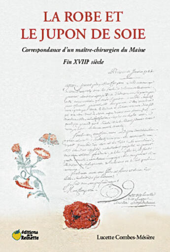 Couverture du livre « La robe et le jupon du soie » de Combes-Mesiere. aux éditions La Reinette