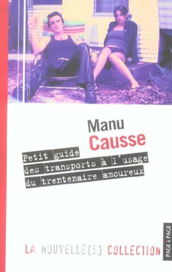 Couverture du livre « Petit Guide Des Transports A L'Usage Du Trentenaire Amoureux » de Manu Causse aux éditions Page A Page Orleans