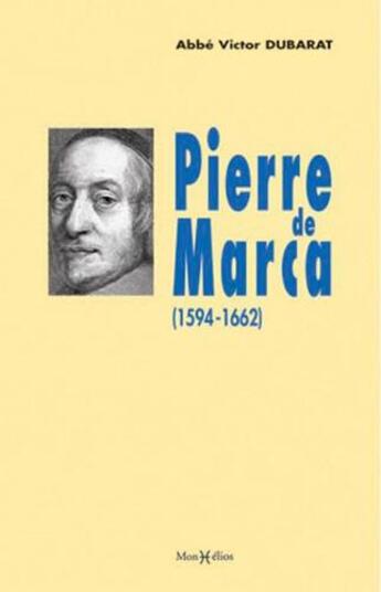 Couverture du livre « Pierre de marca (1594-1662) » de Dubarat V (. aux éditions Monhelios