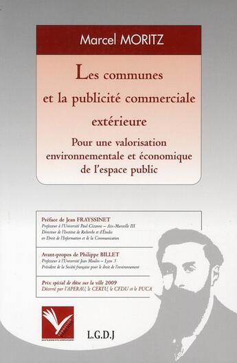 Couverture du livre « Les communes et la publicité commerciale extérieure ; pour une valorisation environnementale et économique de l'espace public » de Marcel Moritz aux éditions Institut Universitaire Varenne