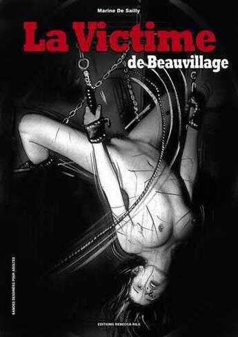 Couverture du livre « La victime de Beauvillage » de Marine De Sailly aux éditions Rebecca Rils