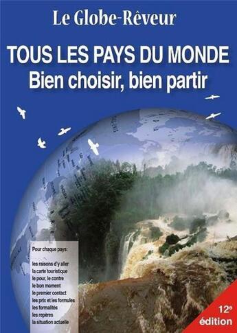 Couverture du livre « Le globe-rêveur ; tous les pays du monde ; bien choisir, bien partir » de Robert Pailhes aux éditions Globe Reveur