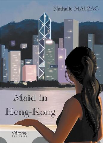 Couverture du livre « Maid in Hong-Kong » de Nathalie Malzac aux éditions Verone