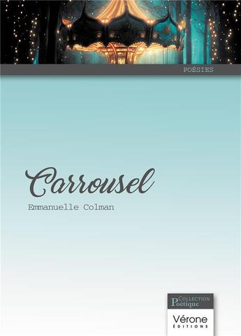 Couverture du livre « Carrousel » de Emmanuelle Colman aux éditions Verone