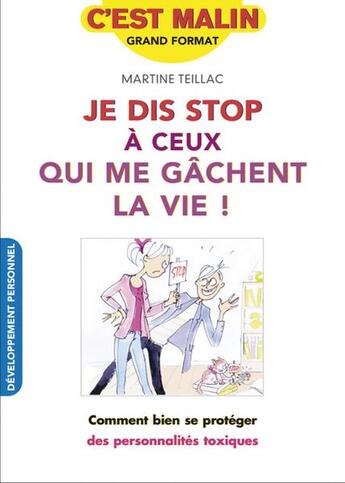 Couverture du livre « C'est malin grand format : je dis stop à ceux qui me gâchent la vie ! » de Martine Teillac aux éditions Leduc