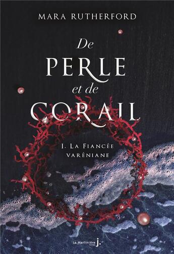 Couverture du livre « De perle et de corail Tome 1 : la fiancée varéniane » de Mara Rutherford aux éditions La Martiniere Jeunesse