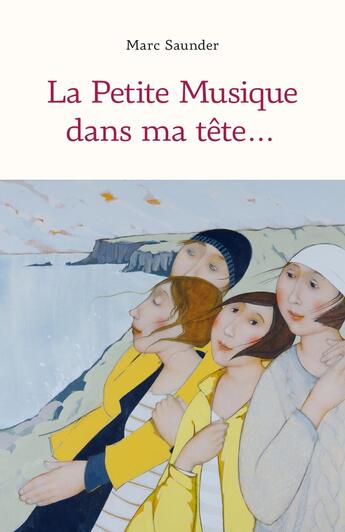 Couverture du livre « La Petite Musique dans ma tête... » de Marc Saunder aux éditions Librinova