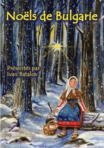 Couverture du livre « Noëls de Bulgarie » de Ivan Batalov aux éditions Via Romana