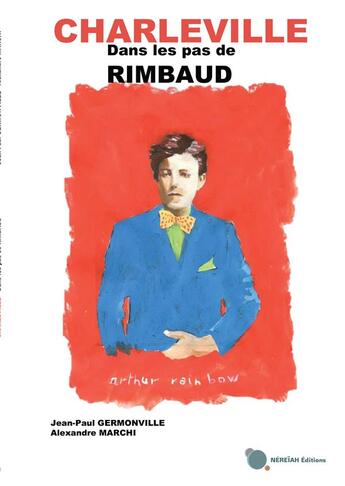 Couverture du livre « Charleville - dans les pas de rimbaud » de Germonville J-P. aux éditions Nereiah