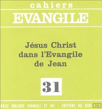 Couverture du livre « Ce-31. jesus-christ dans l'evangile de jean » de Jacques Guillet aux éditions Cerf