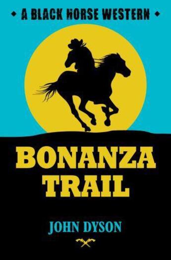 Couverture du livre « Bonanza Trail » de Dyson John aux éditions Hale Robert Digital