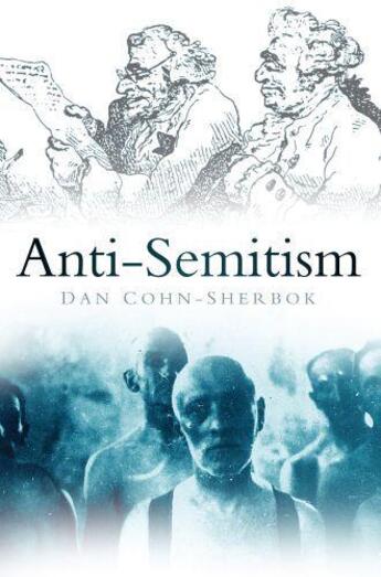 Couverture du livre « Anti-Semitism » de Cohn-Sherbok Dan aux éditions History Press Digital