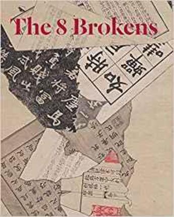 Couverture du livre « The 8 brokens: chinese bapo painting » de Berliner Nancy aux éditions Mfa