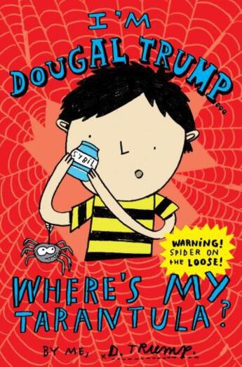 Couverture du livre « I'm Dougal Trump . . . Where's My Tarantula? » de Trump D aux éditions Pan Macmillan