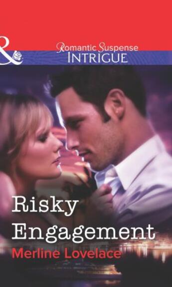 Couverture du livre « Risky Engagement (Mills & Boon Intrigue) » de Merline Lovelace aux éditions Mills & Boon Series