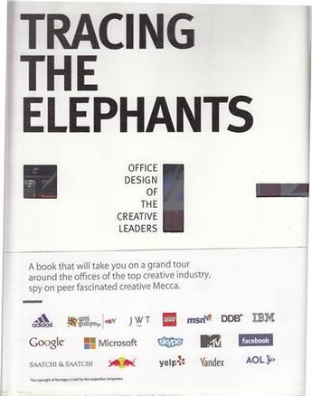 Couverture du livre « Tracing the elephants office design of the creative leaders » de Choi Gallery aux éditions Gingko Press