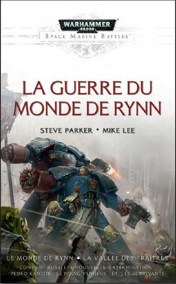 Couverture du livre « Warhammer 40.000 : la guerre du monde de Rynn » de Steve Parker et Mike Lee aux éditions Black Library