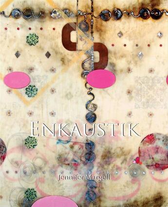 Couverture du livre « Enkaustic » de Jennifer Margell aux éditions Parkstone International