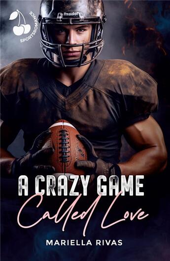 Couverture du livre « A Crazy Game Called Love » de Rivas Mariella aux éditions Cherry Publishiing