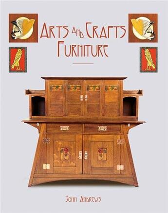 Couverture du livre « Arts and crafts furniture » de John Andrews aux éditions Acc Art Books