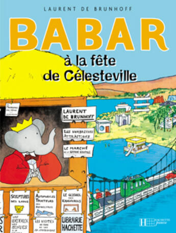 Couverture du livre « Babar à la fête de Célesteville » de Laurent De Brunhoff aux éditions Hachette Jeunesse