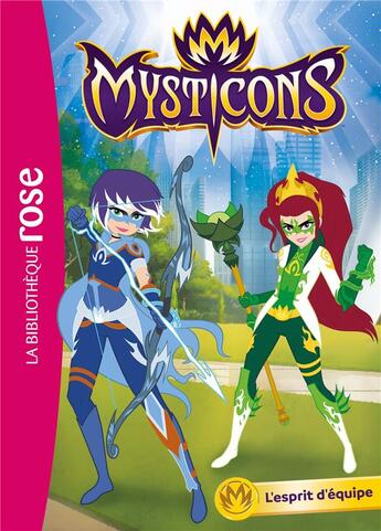 Couverture du livre « Mysticons Tome 2 ; l'esprit d'équipe » de Nelvana aux éditions Hachette Jeunesse