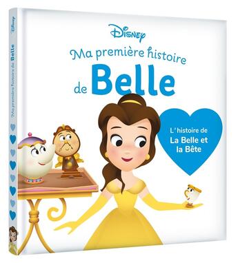 Couverture du livre « Ma première histoire de princesse : Disney Baby : Ma première histoire de Belle : L'histoire de La Belle et la Bête » de Disney aux éditions Disney Hachette