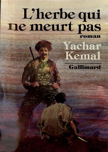 Couverture du livre « L'herbe qui ne meurt pas » de Yachar Kemal aux éditions Gallimard