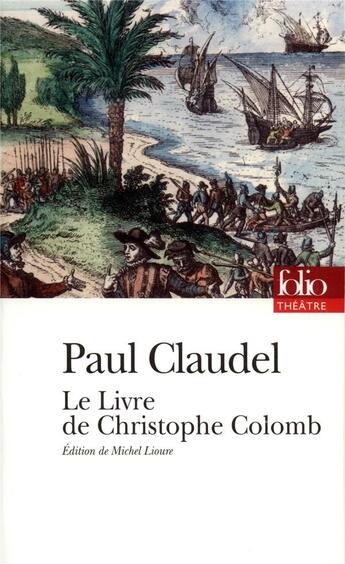 Couverture du livre « Le livre de Christophe Colomb ; drame lyrique en deux parties » de Paul Claudel aux éditions Gallimard