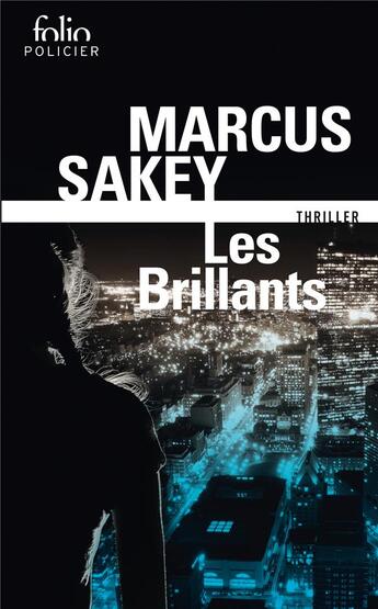 Couverture du livre « Les brillants » de Marcus Sakey aux éditions Folio