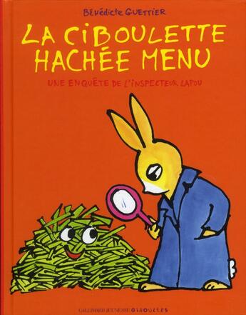 Couverture du livre « La ciboulette hachée menu » de Benedicte Guettier aux éditions Gallimard-jeunesse