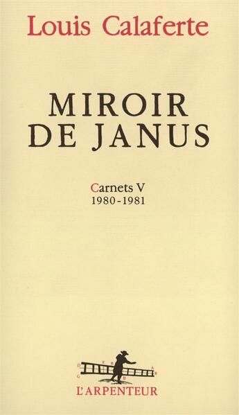 Couverture du livre « Carnets - v - miroir de janus - (1980-1981) » de Louis Calaferte aux éditions Gallimard