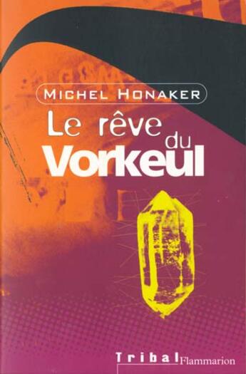 Couverture du livre « Le reve du vorkeul » de Michel Honaker aux éditions Flammarion Jeunesse