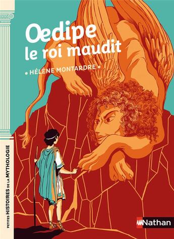 Couverture du livre « Oedipe, le roi maudit » de Helene Montardre et Nancy Pena aux éditions Nathan