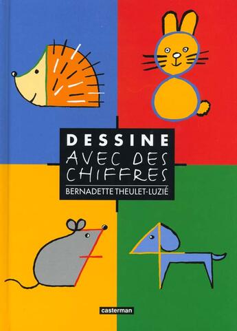 Couverture du livre « Dessine avec des chiffres » de Theulet-Luzie Bernad aux éditions Casterman