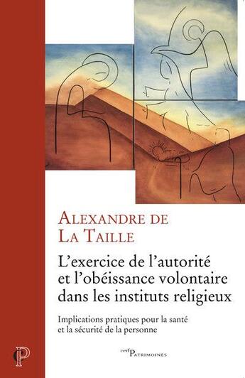 Couverture du livre « L'exercice de l'autorité et de l'obéissance volontaire dans les instituts religieux » de Alexandre De La Taille aux éditions Cerf