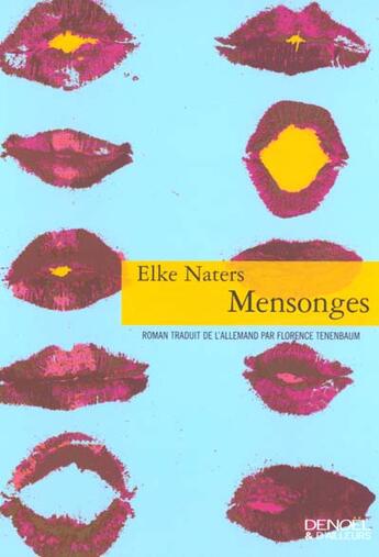 Couverture du livre « Mensonges » de Elke Naters aux éditions Denoel