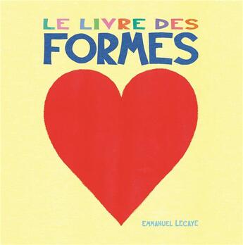 Couverture du livre « Le livre des formes » de Emmanuel Lecaye aux éditions Ecole Des Loisirs