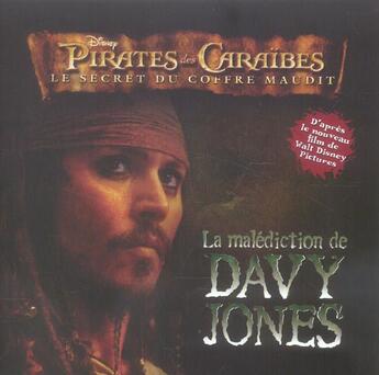 Couverture du livre « Pirates des Caraïbes 2 - le secret du coffre maudit ; la malédiction de Davy Jones » de  aux éditions Disney Hachette