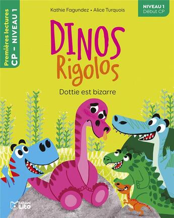 Couverture du livre « Dinos rigolos : Dottie est bizarre » de Alice Turquois et Kathie Fagundez aux éditions Lito